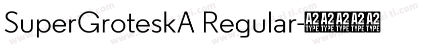 SuperGroteskA Regular字体转换